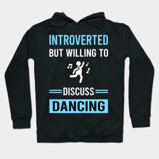 Introverted Dancing Dance Dancer Hoodie